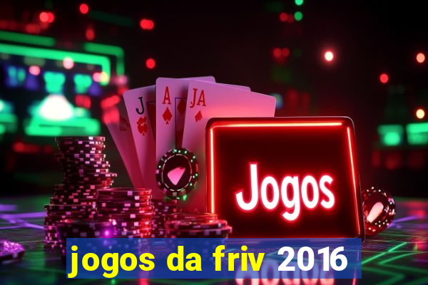 jogos da friv 2016